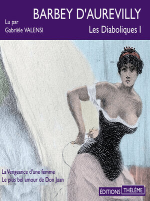 cover image of Les diaboliques 1 – La vengeance d'une femme-- Le Plus Bel Amour de Don Juan
